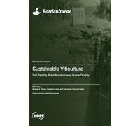 Sustainable Viticulture: Soil Fertility, Plant Nutrition and Grape Quality