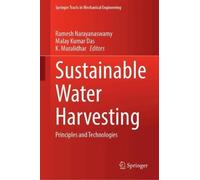 Sustainable Water Harvesting: Principles and Technologies