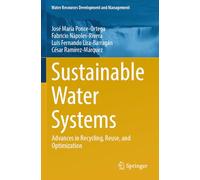 Sustainable Water Systems: Advances in Recycling, Reuse, and Optimization