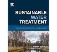 Sustainable Water Treatment: Engineering Solutions for a Variable Climate - [Version Originale] Inconnu (Auteur)