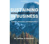 Sustaining High Performance in Business: Systems, Resources, and Stakeholders