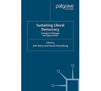 Sustaining Liberal Democracy: Ecological Challenges and Opportunities