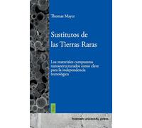 Sustitutos de las Tierras Raras: Los materiales compuestos nanoestructurados como clave para la independencia tecnológica