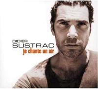 Sustrac, Didier - Je Chante Un Air