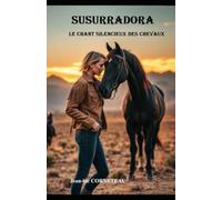 SUSURRADORA: Le chant silencieux des chevaux