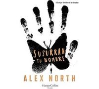 Susurran tu nombre (The Whisper Man - Spanish Edition) | Alex North Alex North (Auteur)