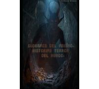 “Susurros del Abismo: Historias Terror del Mundo.”
