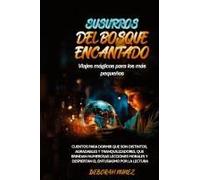 Susurros Del Bosque Encantado Viajes Mágicos Para Los Más Pequeños