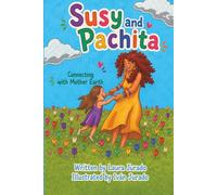 Susy and Pachita: Connecting with Mother Earth