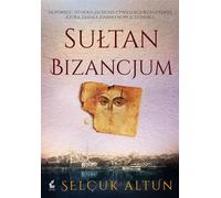 Sułtan Bizancjum - Selcuk Altun (livre en polonais)