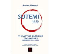 Sutemi: The Art Of Sacrifice Techniques In Nihon Tai Jitsu: 2 (The Guides)