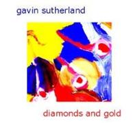 Sutherland, Gavin - Diamonds and Gold