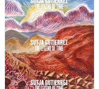 Sutja Gutierrez - The Legend of Time [Import]