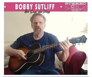 Sutliff, Bobby - Bob Sings and Plays