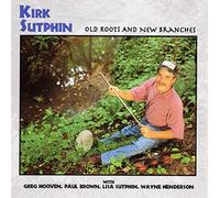 Sutphin, Kirk – Old Roots & New Branches – CD (Import)