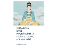 Sutra de la Gran Prajñāpāramitā según lo dicho por Manjuśrī