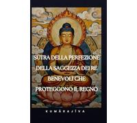 Sūtra della Perfezione della Saggezza dei Re Benevoli che Proteggono il Regno