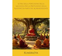Sutra della Perfezione della Saggezza per la Protezione della Nazione da parte del Re Benevolente