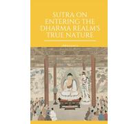 Sutra on Entering the Dharma Realm's True Nature