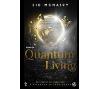 Sutras of Quantum Living: Philosophy of InnerStand a playbook to 100% Peace