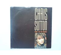 Sutton, Chris - Don't Get Me Wrong (7" Vinyl)