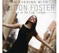 Sutton Foster – An Evening with Sutton Foster – Live at the Café Carlyle – CD