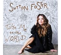 Sutton Foster Take Me To The World (CD)