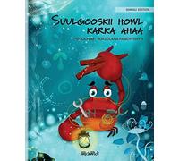 Suulgooskii Howl Karka Ahaa (Somali Edition Of "The Caring Crab")