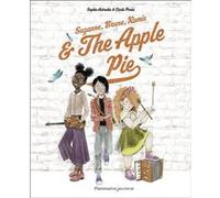 Suzanne, Brune, Romie and The Apple Pie Sophie Astrabie (Auteur), Cécile Poree (Auteur)