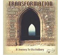 Suzanne Doucet - Transformation-A Journey to Glastonbury