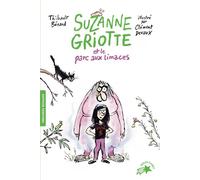 Suzanne Griotte et le parc aux limaces Suzanne Griotte 1 - Bérard Thibault - Gallimard jeunesse - Poche - Roman cadet