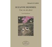 Suzanne Hommel: Une vie de désir