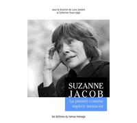 Suzanne Jacob La pensée comme espèce menacée - Lucie Joubert - Eds Du Remue-Menage - broché - Essai