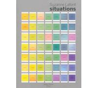 Suzanne Lafont Situations - Collectif - Couleurs Contemporaines - broché - Catalogue d'exposition