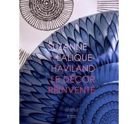 Suzanne Lalique-Haviland Le décor réinventé 1892-1989