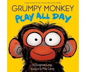 Suzanne Lang Max Lang Grumpy Monkey Play All Day (Relié)