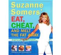Suzanne Somers' Eat, Cheat, and Melt the Fat Away Suzanne Somers (Auteur)
