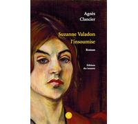 Suzanne Valadon l'insoumise