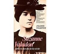 Suzanne Valadon ou la Recherche de la vérité