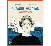 Suzanne Valadon sans concession - Flore Mongin - Seghers - broché - Bande dessinée