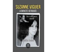 Suzanne Viguier a été enfin retrouvé Un « cold case » interdit - Joachim Rauhut - Le Lys Bleu - broché - Témoignage