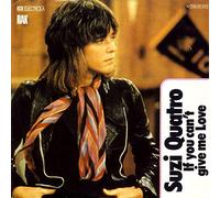 Suzi Quatro - If You Can't Give Me Love - RAK - 1C 006-60 444, EMI Electrola - 1C 006-60 444