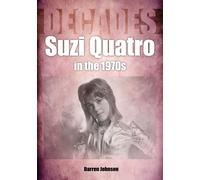 Suzi Quatro in the 1970s: Decades