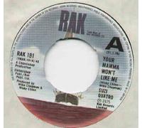 SUZI QUATRO - YOUR MAMA WON'T LIKE ME - 7 inch vinyl/45