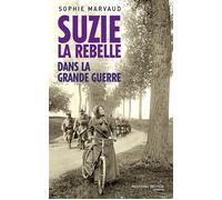 Suzie la rebelle dans la Grande Guerre L'intégrale - Sophie Marvaud - Nouveau Monde Eds - broché - Roman adolescent dès 13 ans