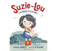 Suzie-Lou - 1 . Une poule pour la vie !