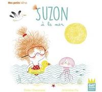 Suzon à la mer - Mes petits héros Emilie Chazerand (Auteur), Amandine Piu (Illustration)