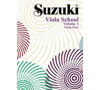 Suzuki Viola School : Alto - Volume 1-