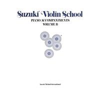SUZUKI VIOLIN SCHOOL PIANO ACCOMPANIMENTS: VOLUME B