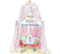 Suzy boude Stéphane Henrich (Illustration), Angélique Leone (Auteur)